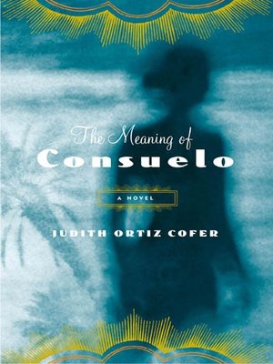 cover image of The Meaning of Consuelo